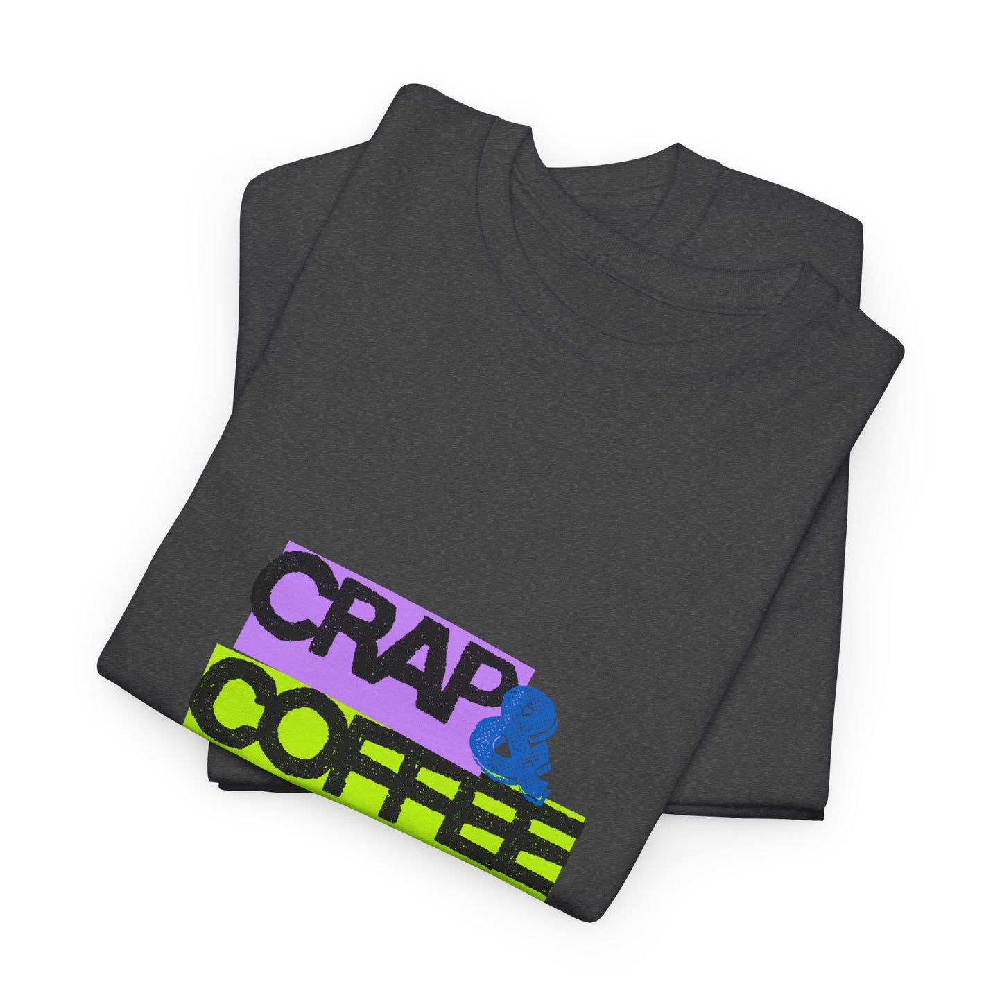 Crap & Coffee Unisex Heavy Cotton Tee, Casual T-Shirt for Coffee Lovers, Gift for Coffee Enthusiasts, Fun Quote Tee, Everyday Wear, [...]