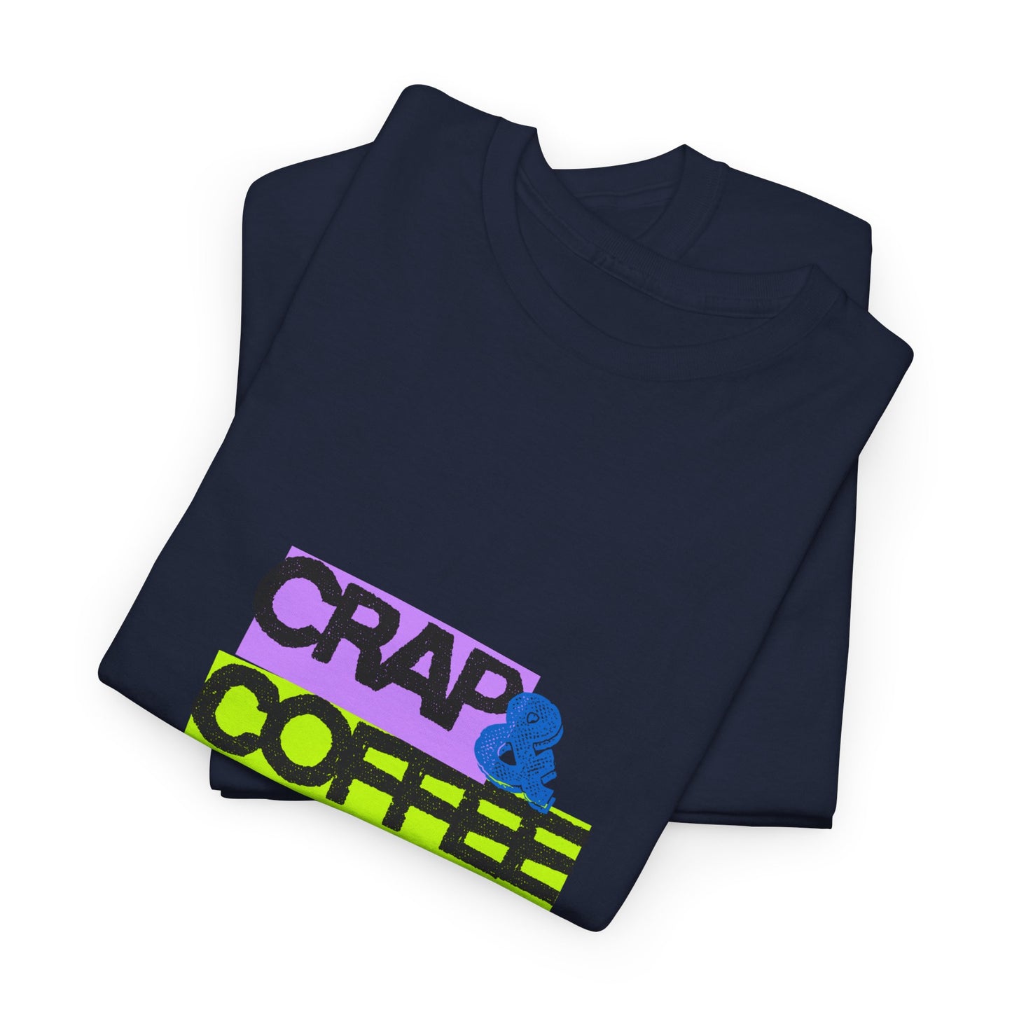 Crap & Coffee Unisex Heavy Cotton Tee, Casual T-Shirt for Coffee Lovers, Gift for Coffee Enthusiasts, Fun Quote Tee, Everyday Wear, [...]
